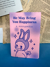 Load image into Gallery viewer, “He May Bring You Happiness” - a Sonnypedia Zine by Nana

